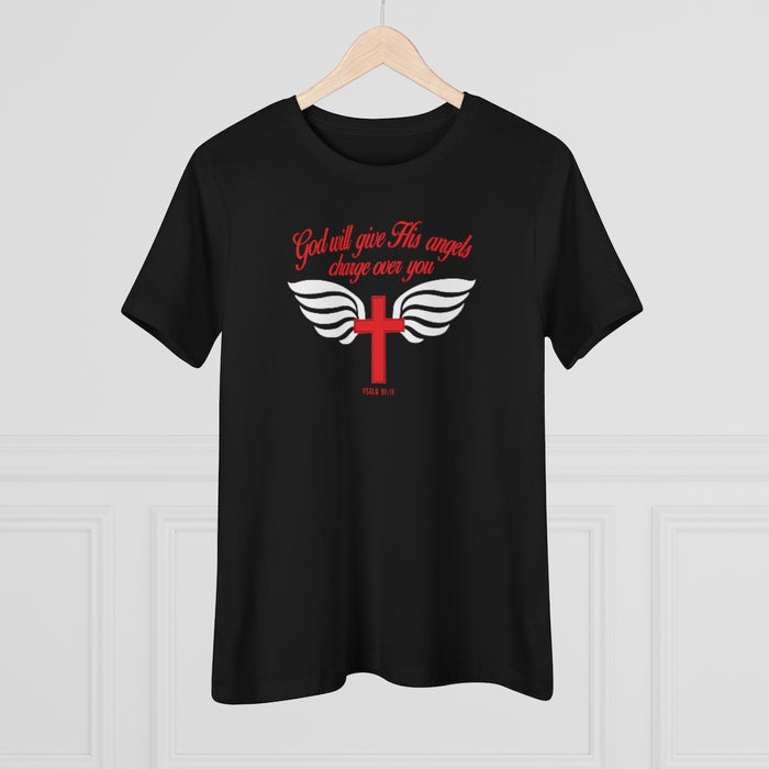 God Will Give His Angels Charge Over You Women's Premium Tee