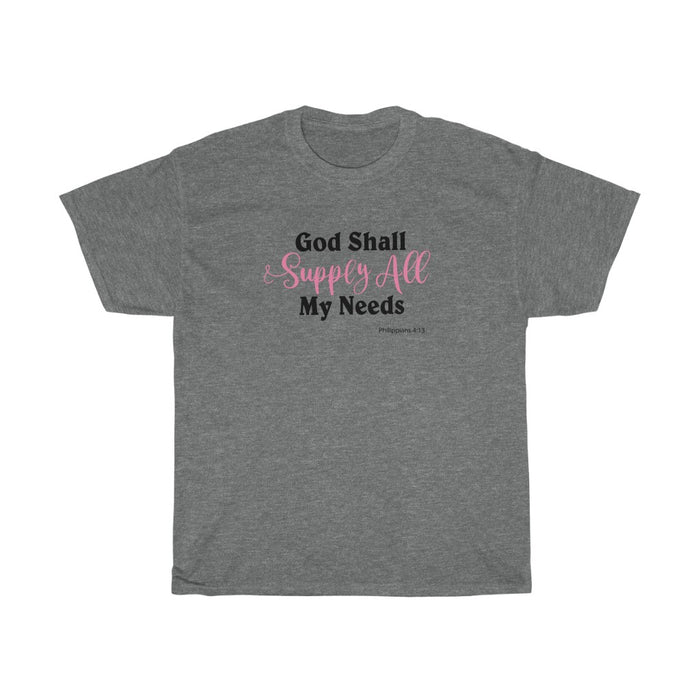 God Shall Supply All My Needs Women’s Unisex Heavy Cotton Tee