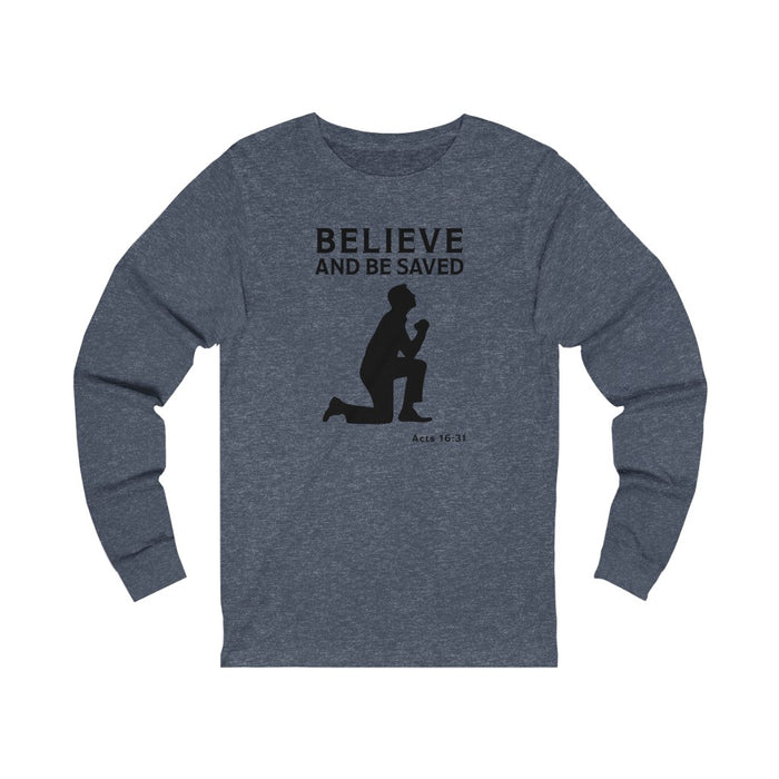 Believe and Be Saved Unisex Jersey Long Sleeve Tee