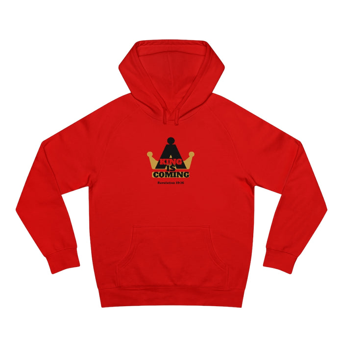 A King Is Coming Men Unisex Supply Hoodie