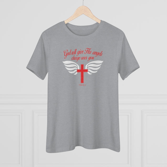 God Will Give His Angels Charge Over You Women's Premium Tee