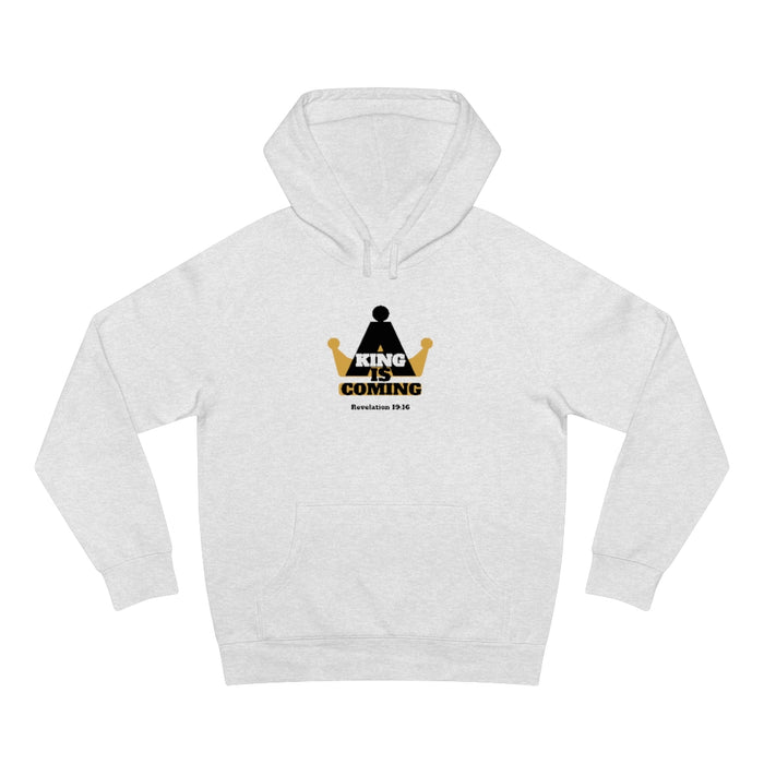 A King Is Coming Men Unisex Supply Hoodie