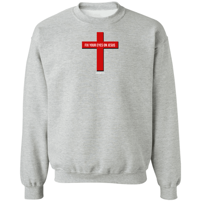 Fix Your Eyes on Jesus Men’s Crewneck Pullover Sweatshirt
