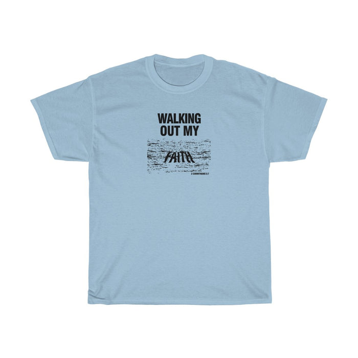 Walking Out My Faith Men Unisex Heavy Cotton Tee
