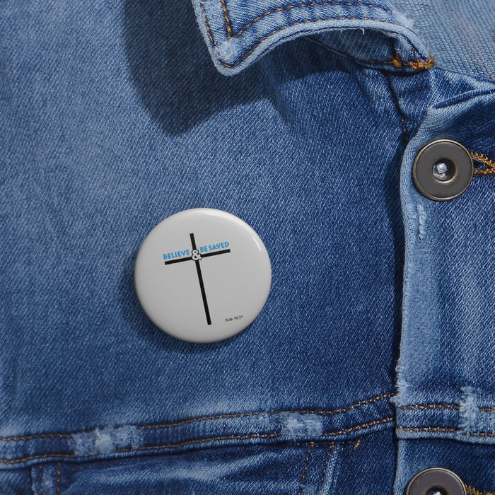 Believe and Be Saved 2.0 Custom Pin Buttons