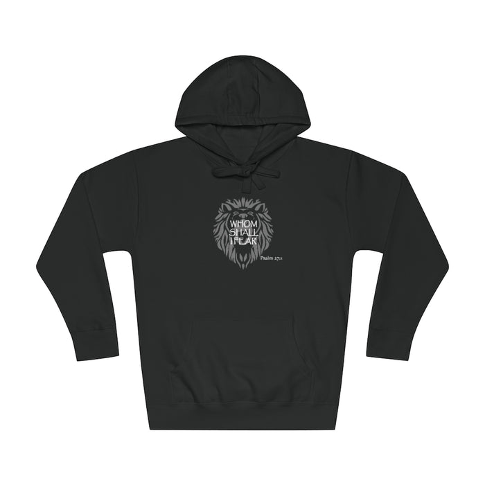 Whom Shall I Fear Unisex Fleece Hoodie