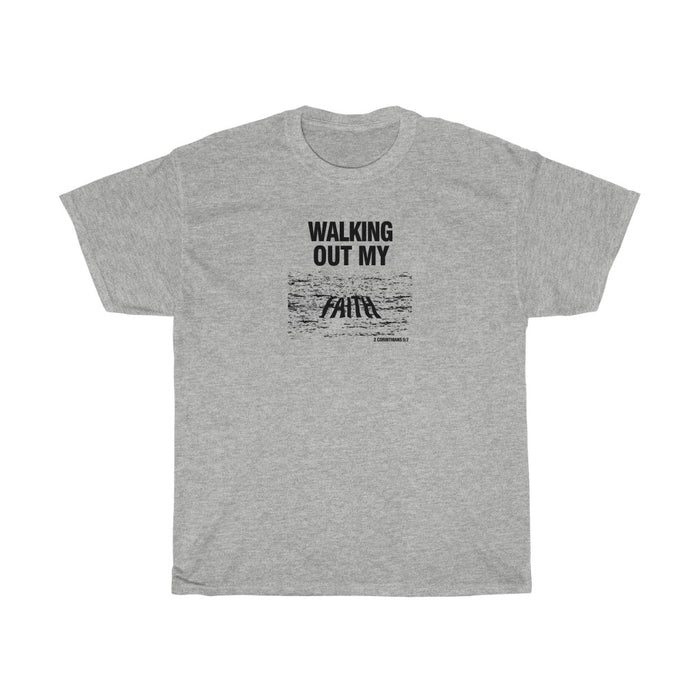 Walking Out My Faith Men Unisex Heavy Cotton Tee